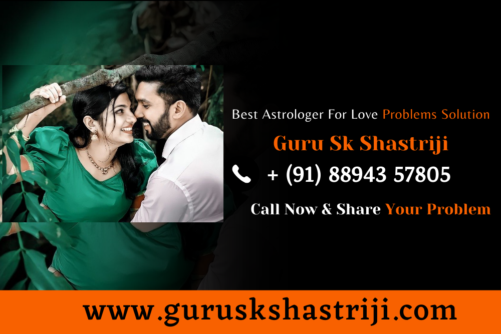 Best Astrologer For Love Problems Solution