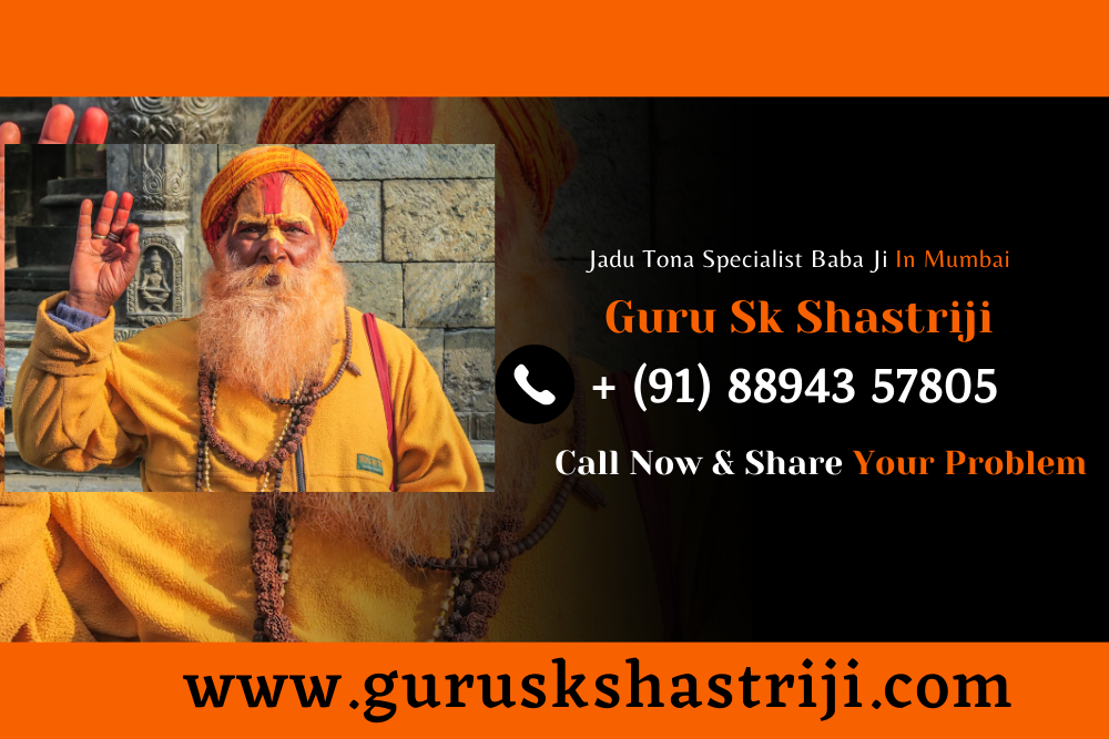 Jadu Tona Specialist Baba Ji In Mumbai