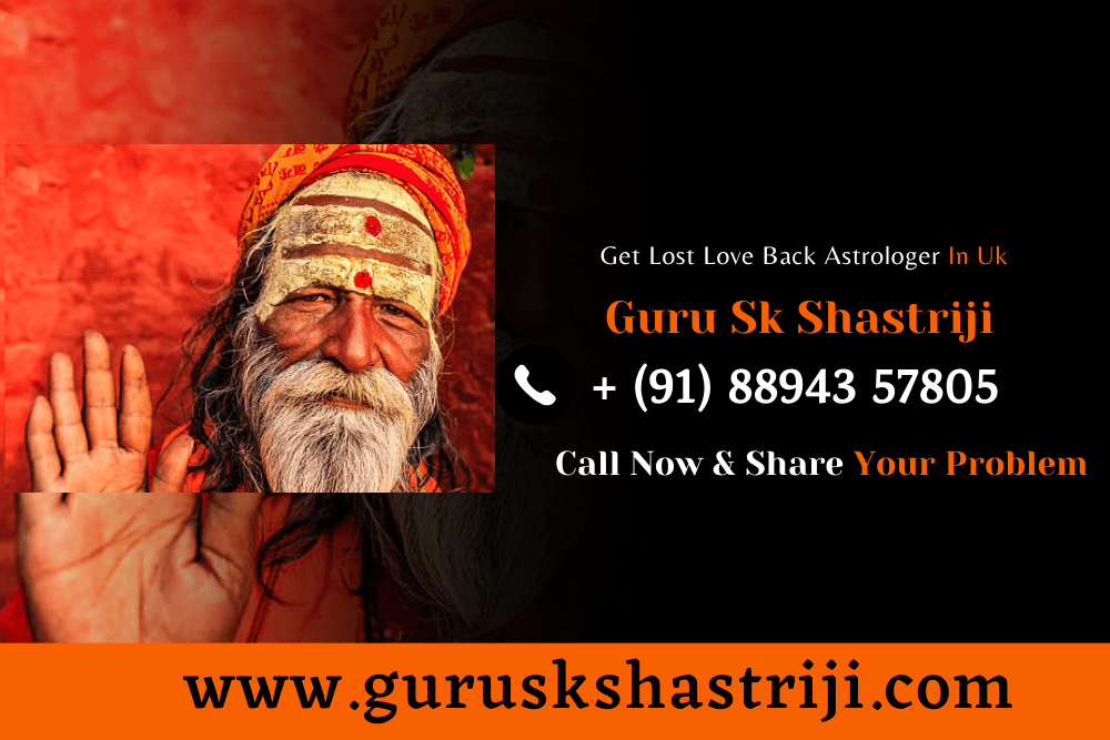 Lost Love Back Indian Astrologer In Uk