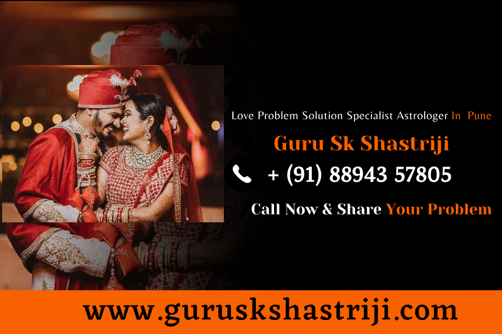 Love Problem Solution Specialist Astrologer In Pune