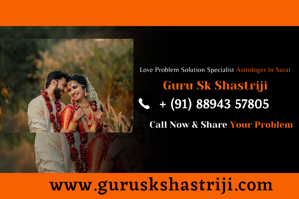 Love Problem Solution Specialist Astrologer In Surat