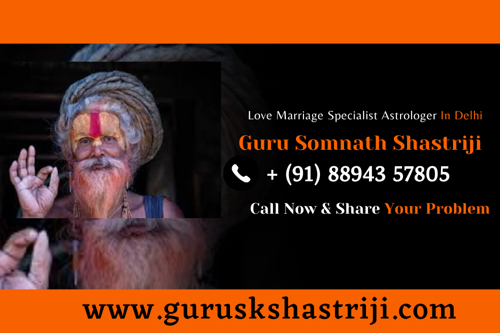 Love Marriage Specialist Astrologer In Delhi