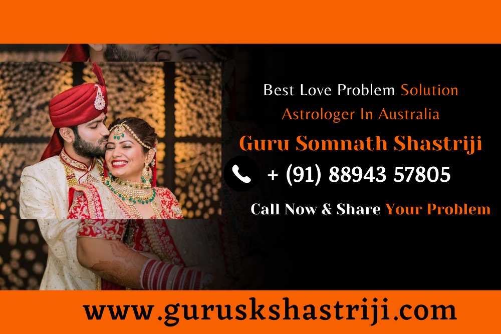 Best Love Problem Solution Astrologer In Australia