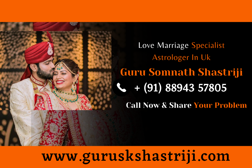 Love Marriage Specialist Astrologer In Uk