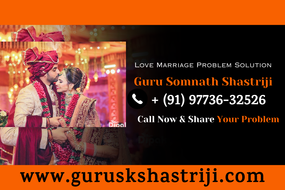 Love Marriage Problem Solution