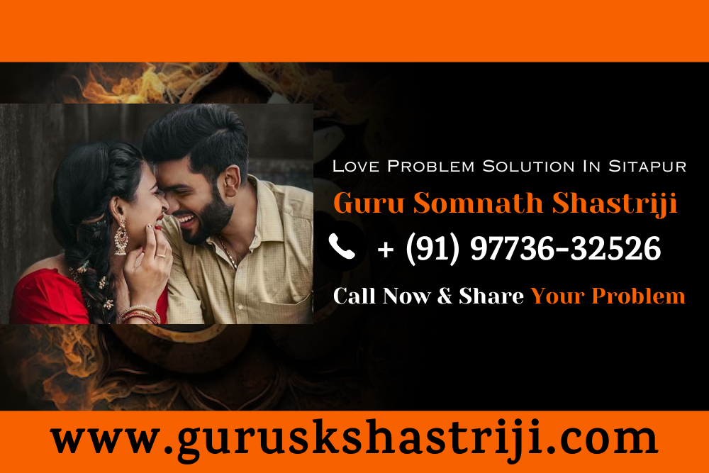 Love Problem Solution Specialist Astrologer In Sitapur