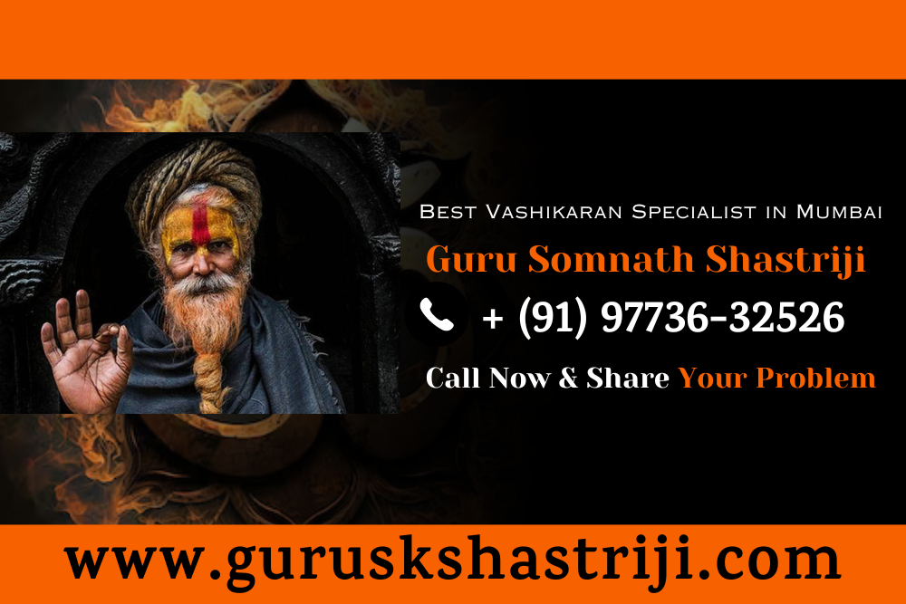 Best Vashikaran Specialist in Mumbai