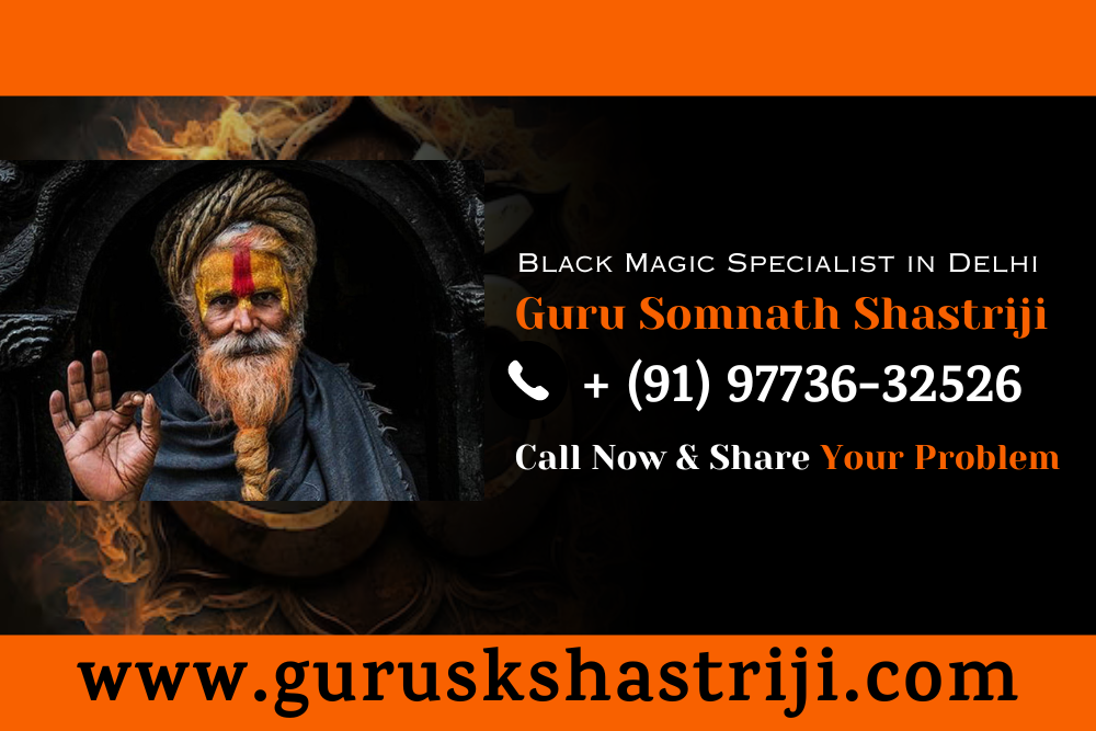 Black Magic Specialist in Delhi